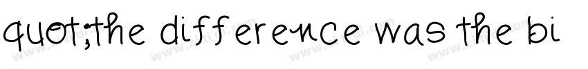quot;the difference was the biggestquot;字体转换